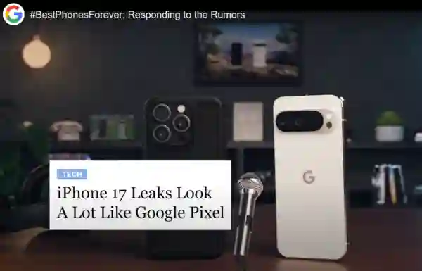 谷歌投放广告讽刺苹果 iPhone 17 Air镜头设计来自Pixel